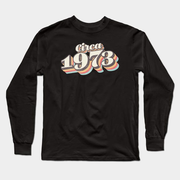 circa 1973 birthday year Long Sleeve T-Shirt by Vin Zzep